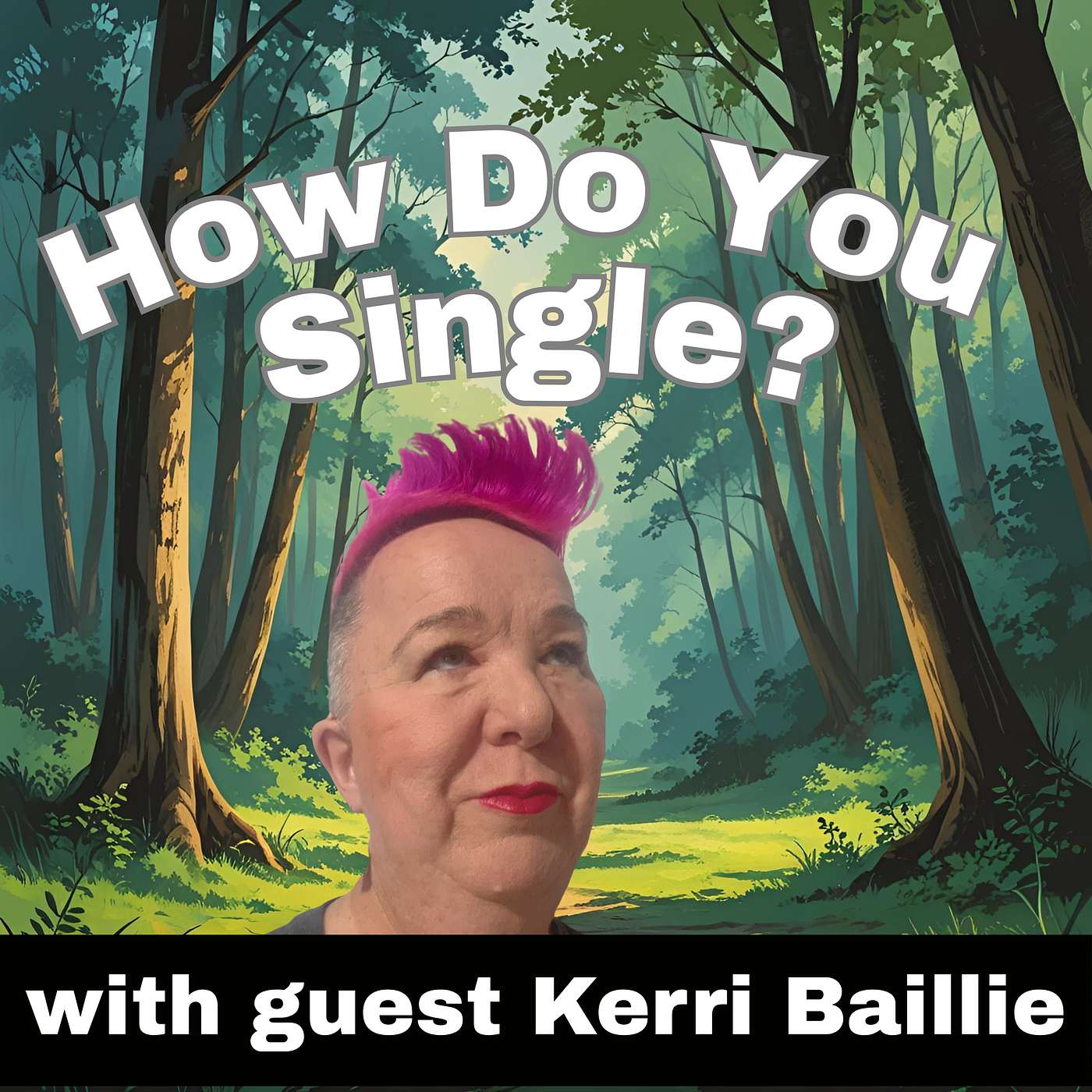 Kerri, how do you single?