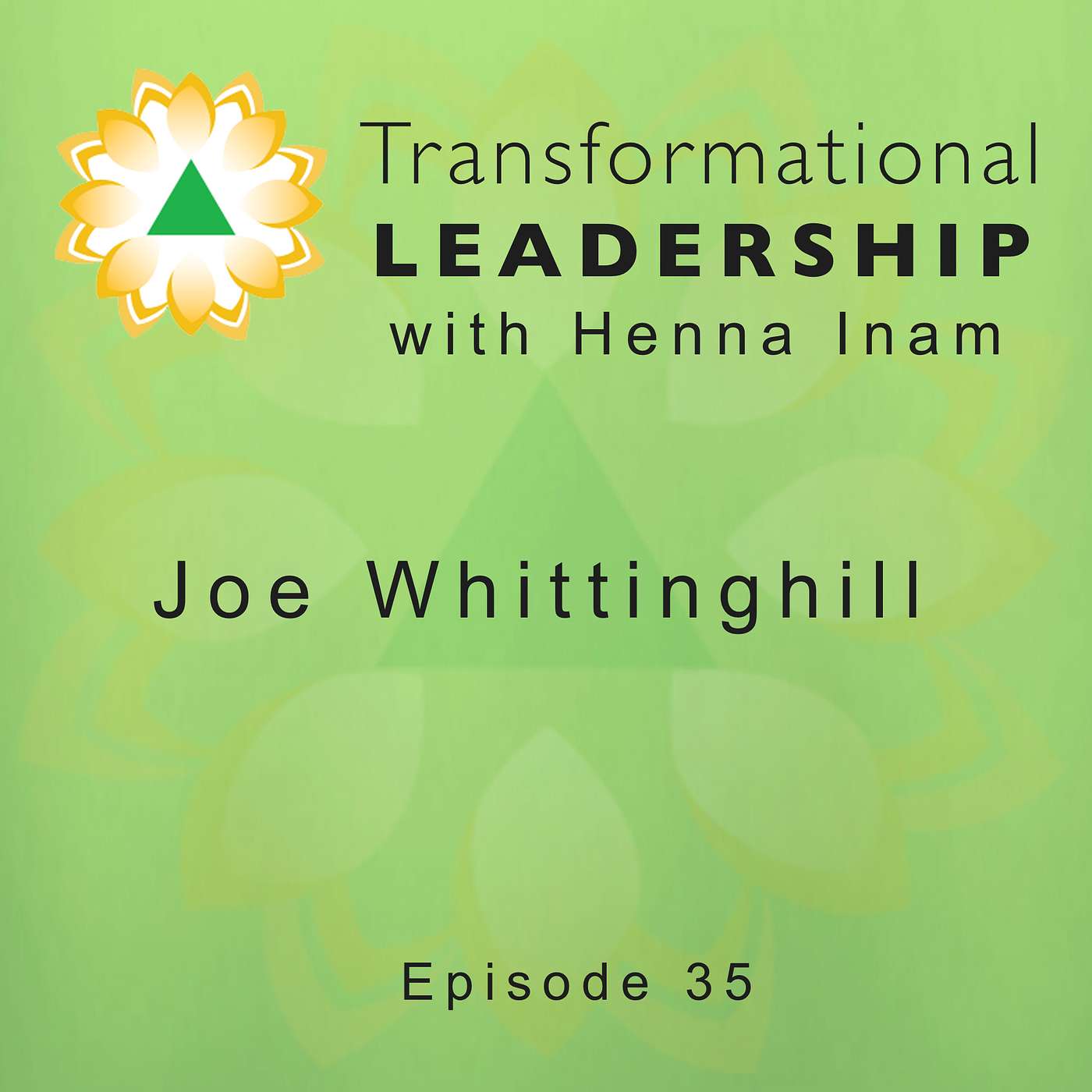 Transformational Leadership with Henna Inam