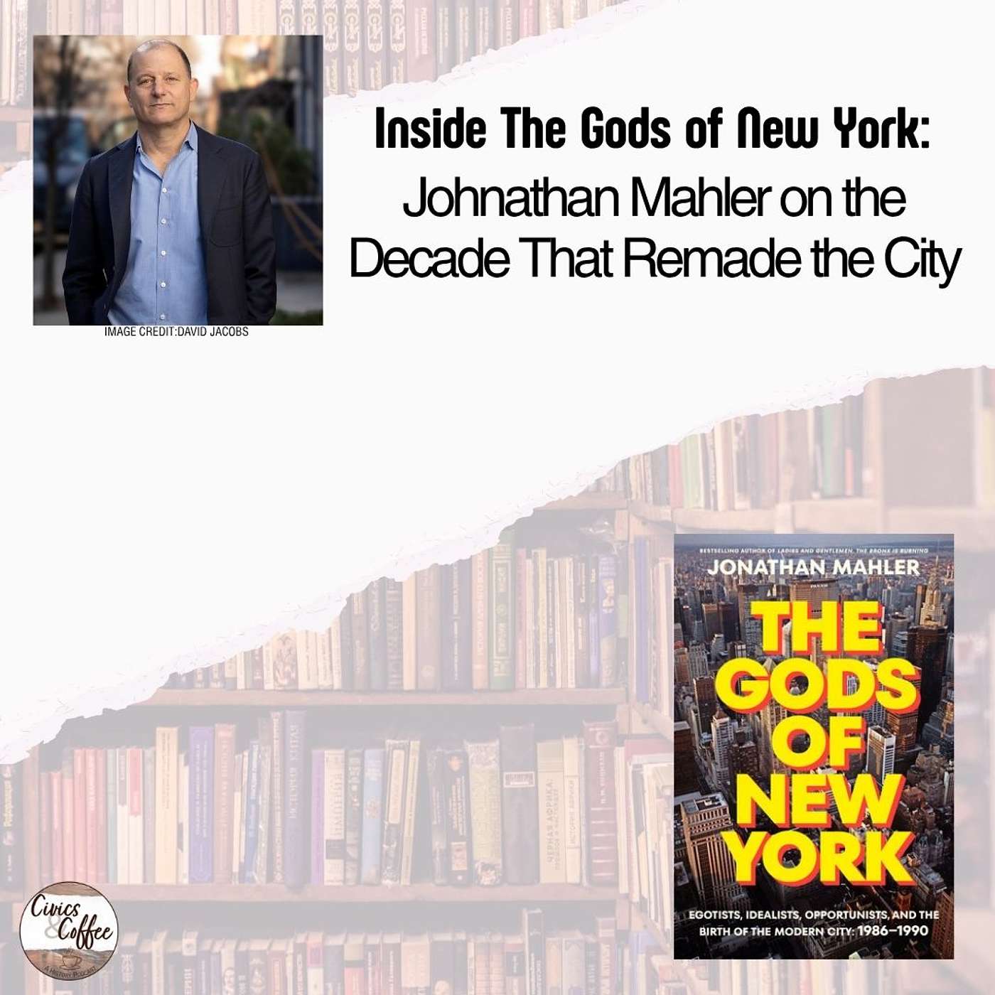 Inside The Gods of New York: Johnathan Mahler on the Decade That Remade the City