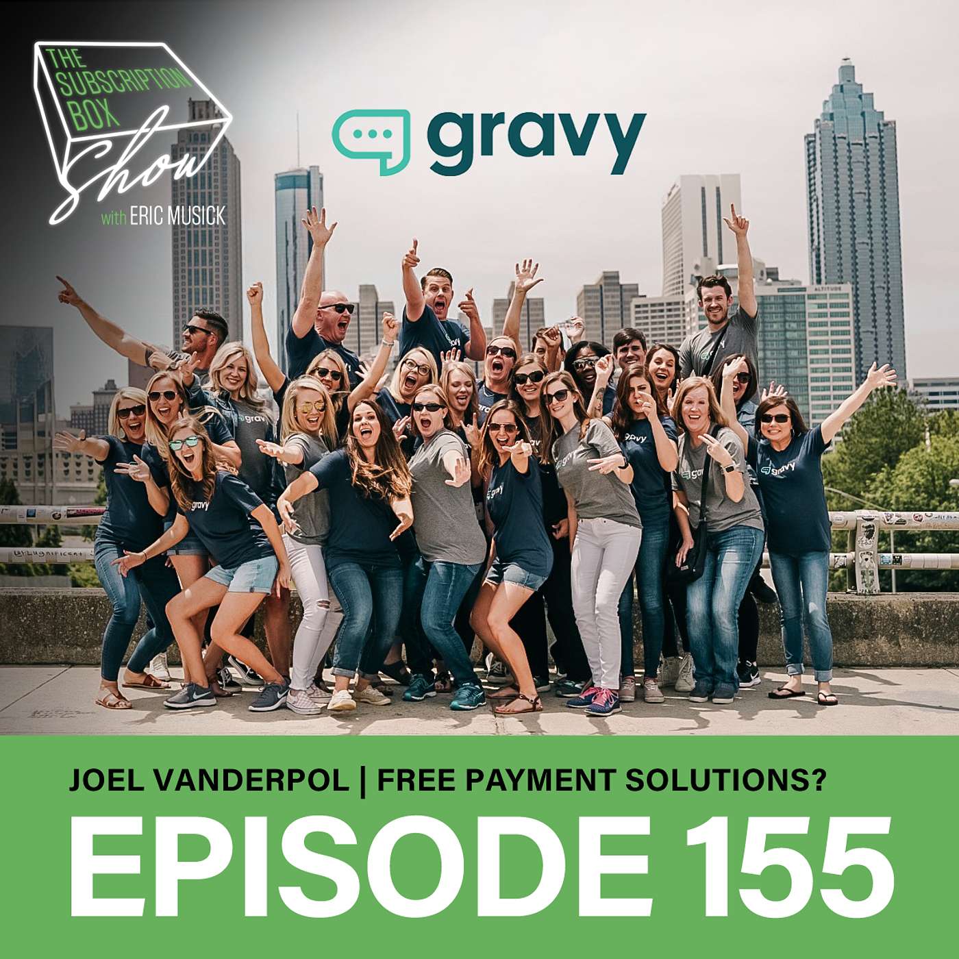 Episode 155 - Joel Vanderpol of Gravy - How Payment Solutions Can Transform Your Subscription Box Business!