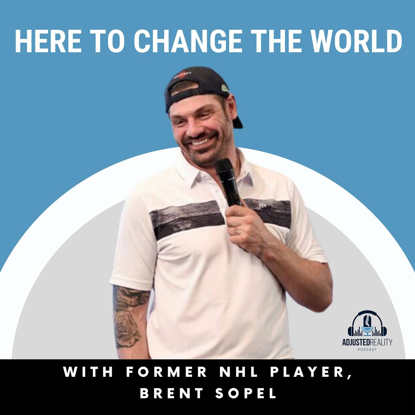 Here To Change The World with Former NHL Player, Brent Sopel episode artwork