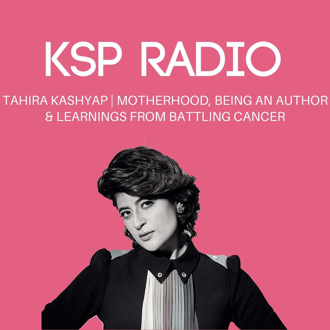 Episode 86: Tahira Kashyap | Motherhood, Being An Author & Learnings From Battling Cancer episode artwork