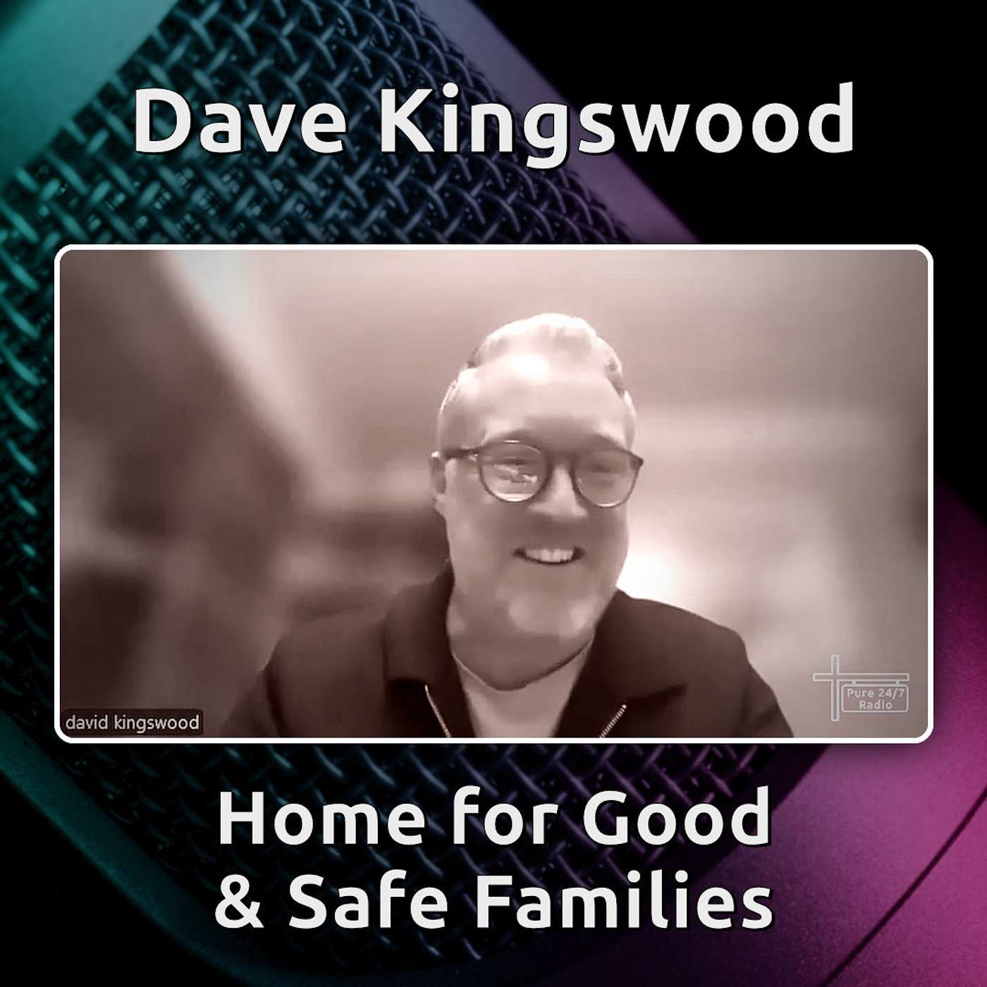 Andy B meets Dave Kingswood from Home for Good & Safe Families