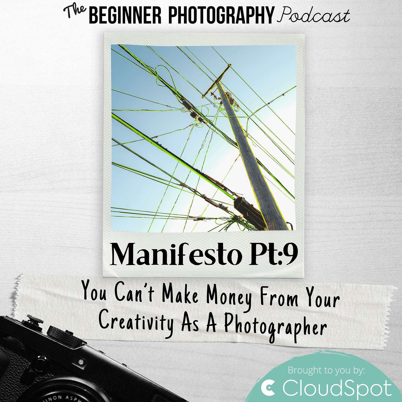 412: Photography Manifesto Pt9: Your Cant Make Money From Your Creativity As A Photographer