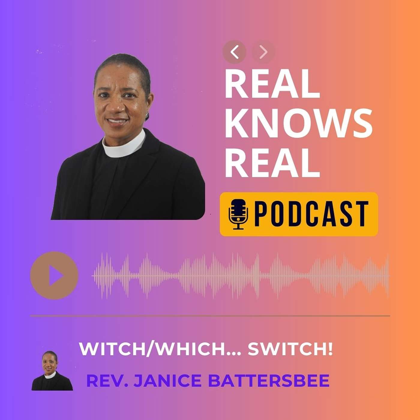 REV. JANICE BATTERSBEE - WITCH/WHICH.... SWITCH!