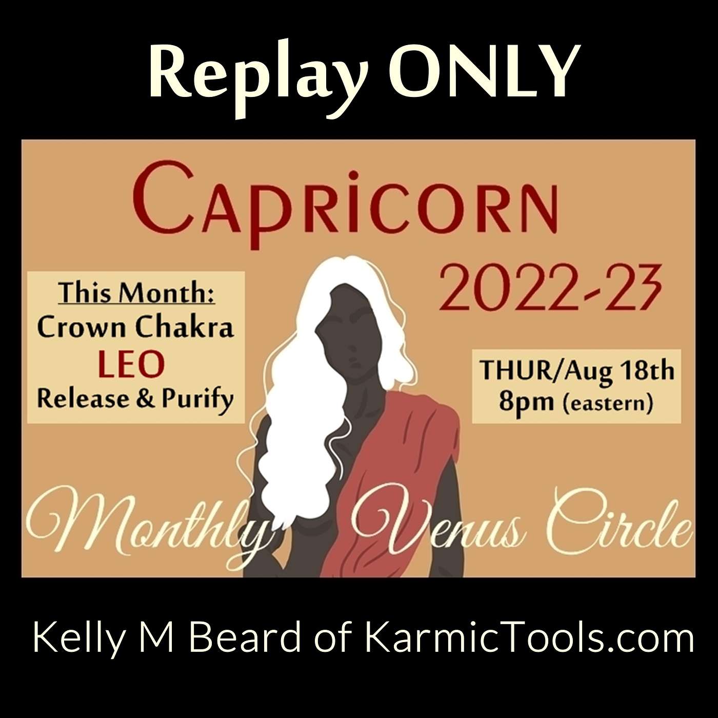 AUG 2022 ~ Kelly's Venus Circle ~ Theme: LEO/Crown/Release REPLAY