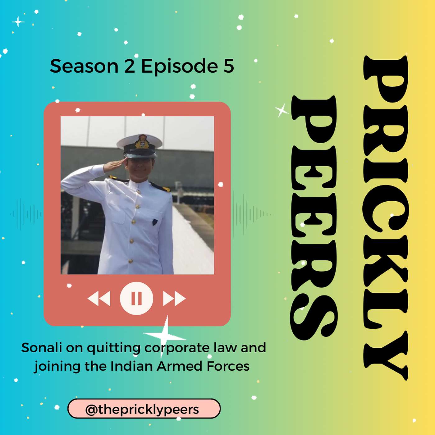 S02E05: Sonali on quitting corporate law and joining the Indian Armed Forces