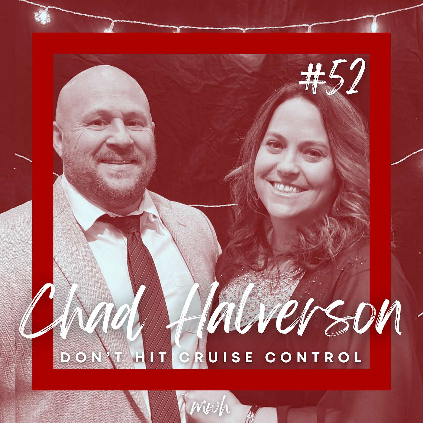 #52: Don’t Hit Cruise Control | Stop Paying Your Insecurity Bill feat. Chad Halverson #52: Don’t Hit Cruise Control | Stop Paying Your Insecurity Bill feat. Chad Halverson