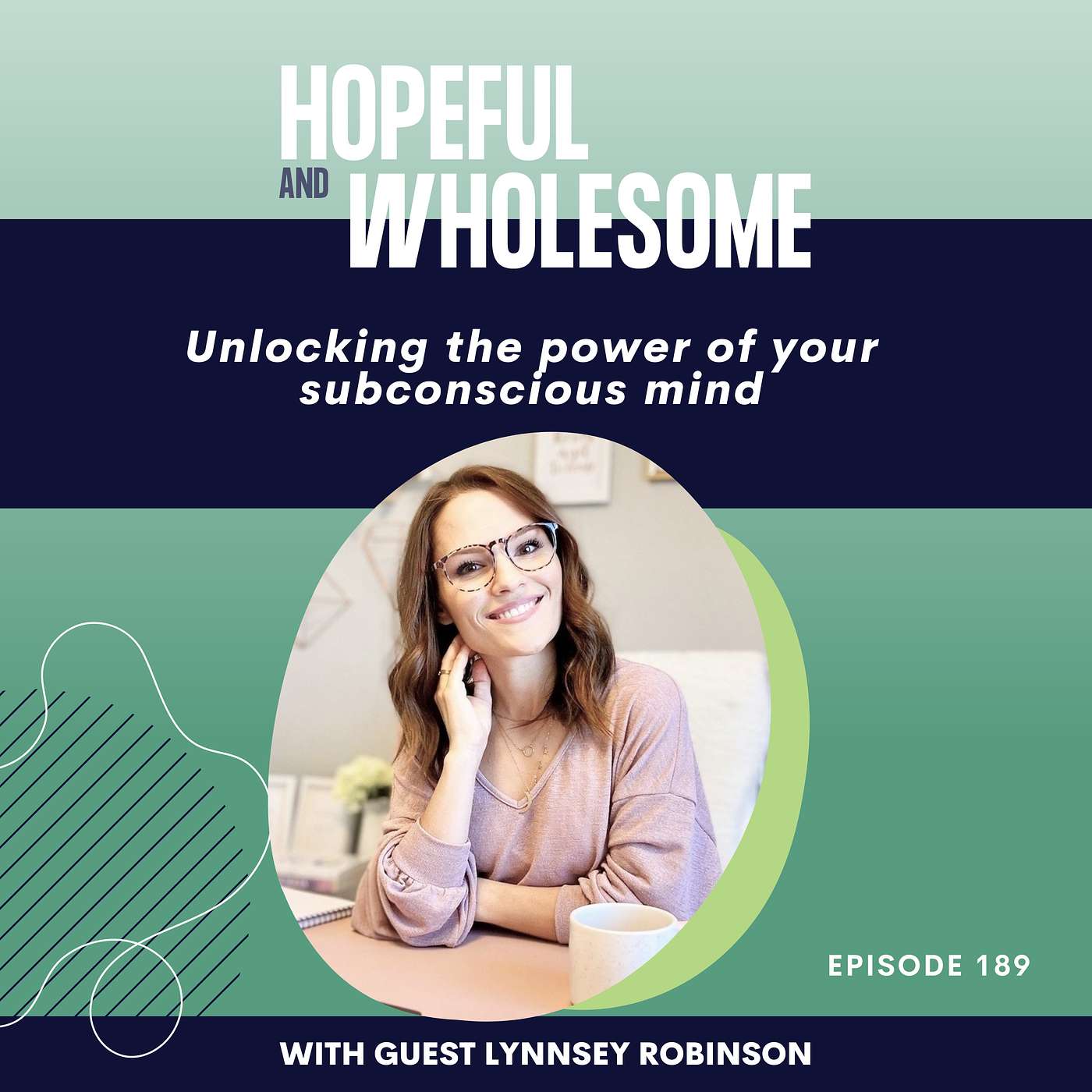 Unlocking the Power of Your Subconscious Mind with Lynnsey Robinson