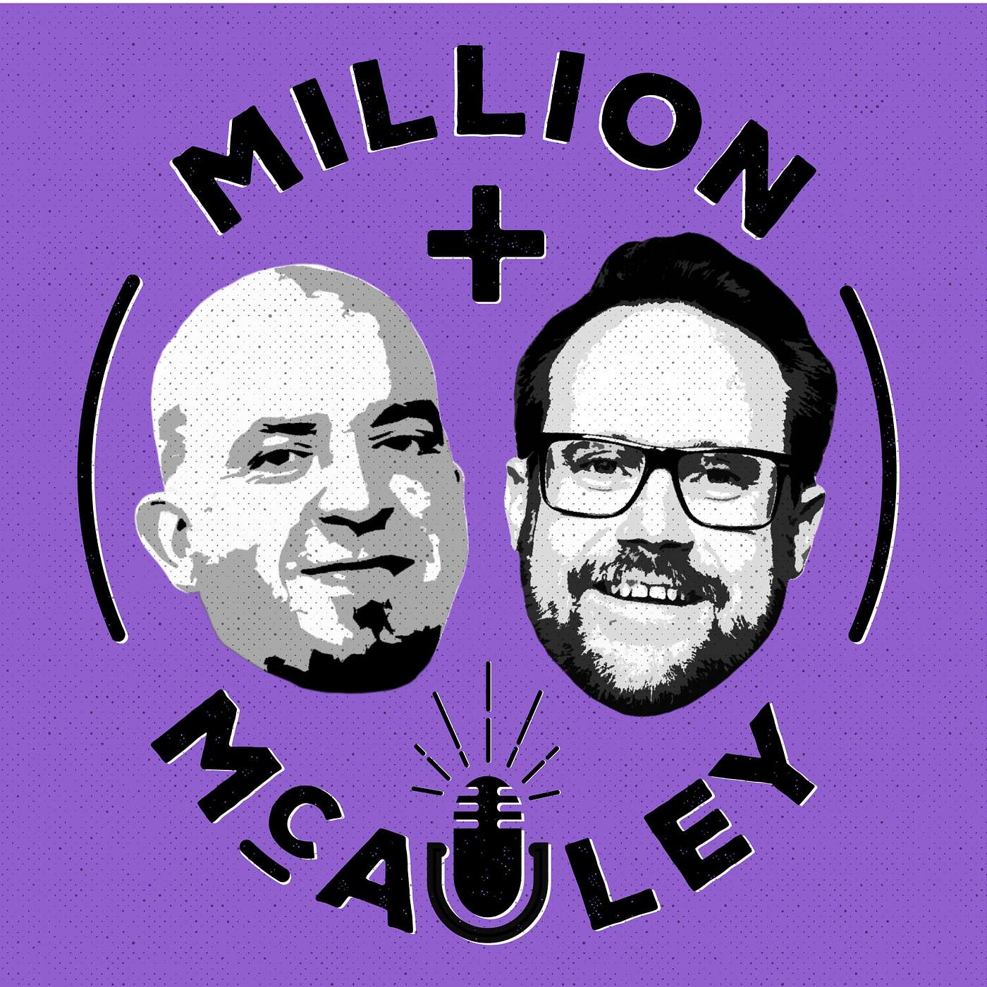 The Million & McAuley Podcast