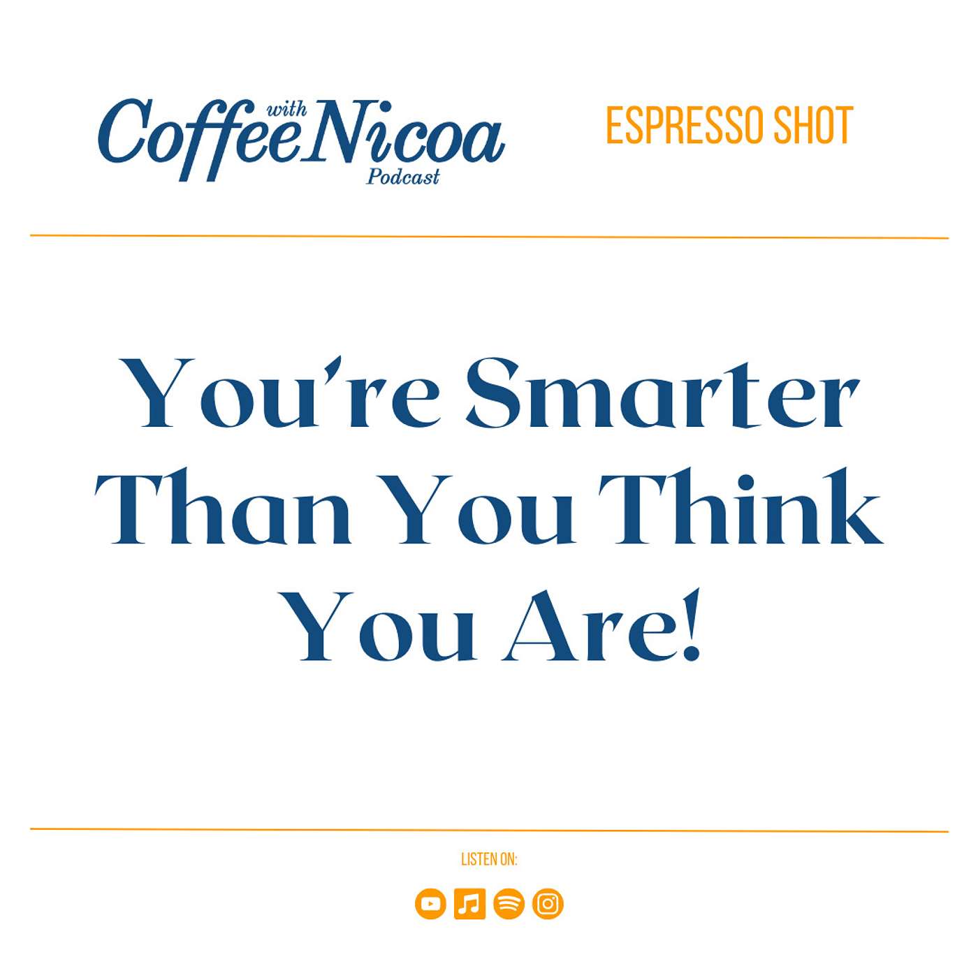 Espresso Shot 37: You're Smarter Than You Think You Are!