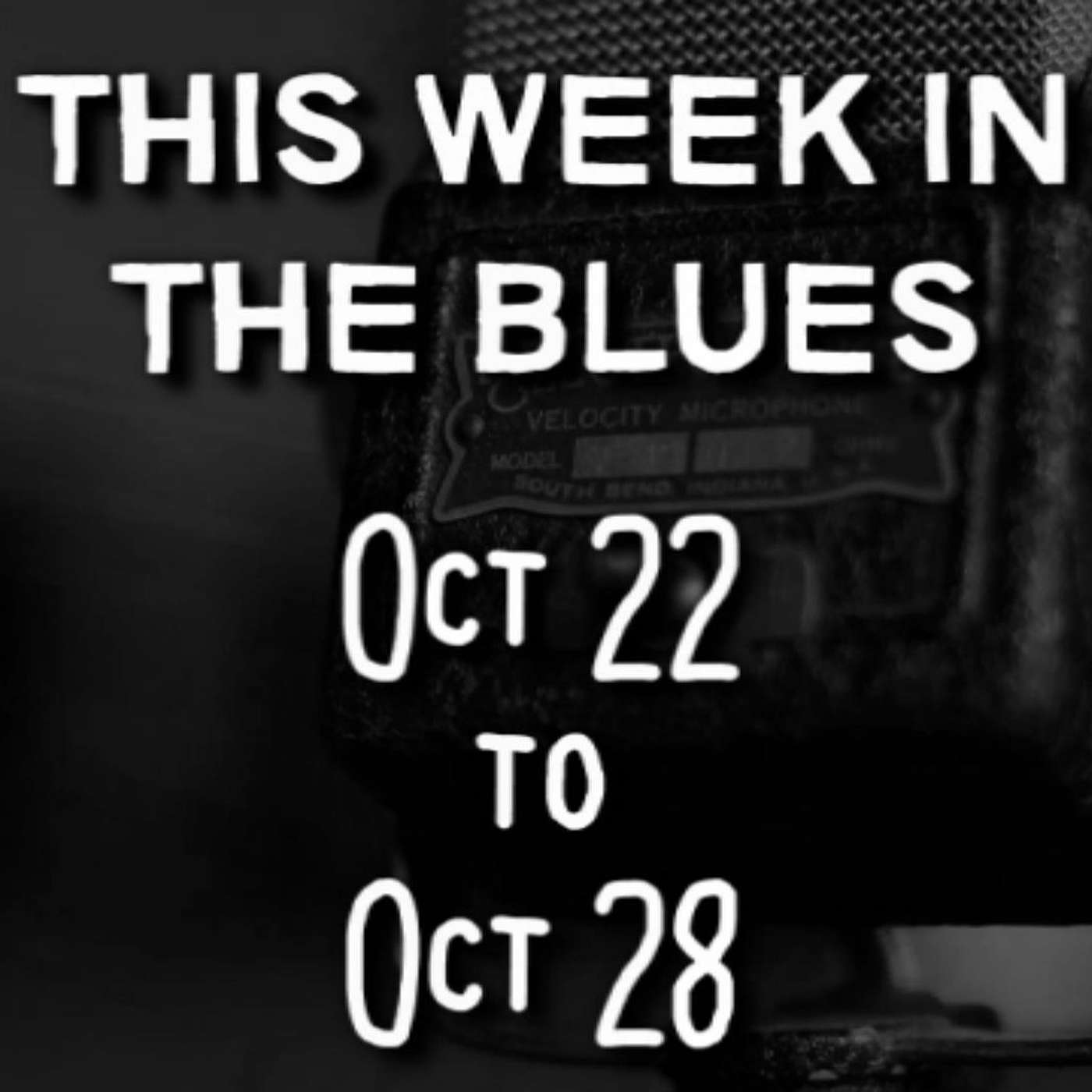 This Week In The Blues: October 22 - October 28, 2023