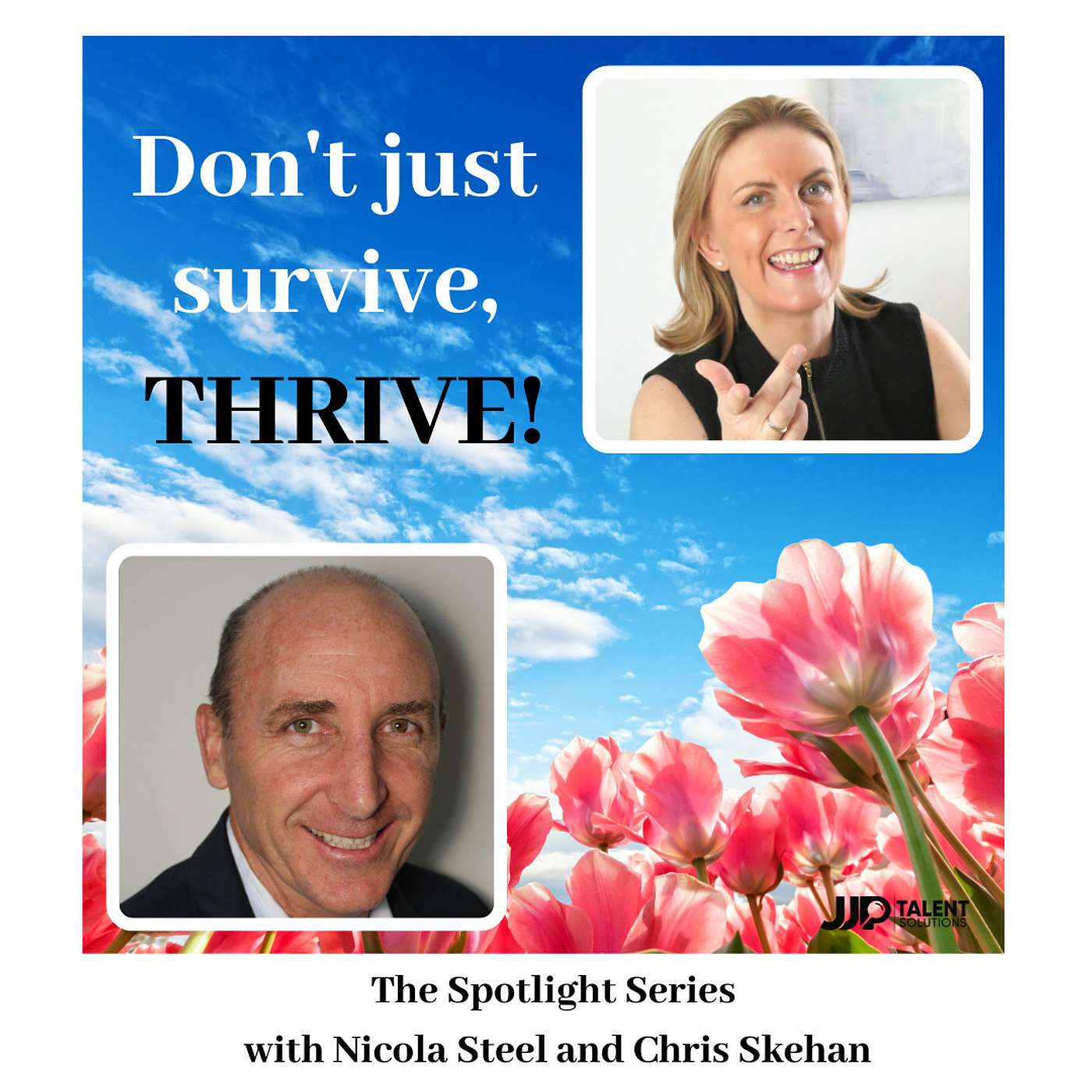 The Spotlight Series - Don’t just survive, thrive!