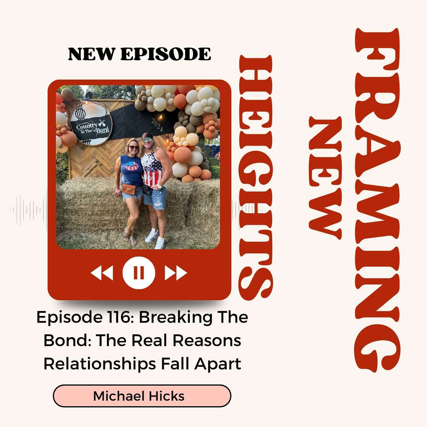 Breaking The Bond: The Real Reasons Relationships Fall Apart  EP: 116 Season 3