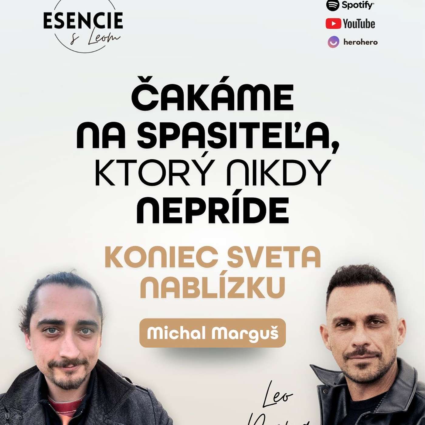 152# ČAKÁME NA SPASITEĽA, KTORÝ NIKDY NEPRÍDE - KONIEC SVETA NABLÍZKU? - Michal Marguš (moderuje Leo Prema) 152# ČAKÁME NA SPASITEĽA, KTORÝ NIKDY NEPRÍDE - KONIEC SVETA NABLÍZKU? - Michal Marguš (moderuje Leo Prema)