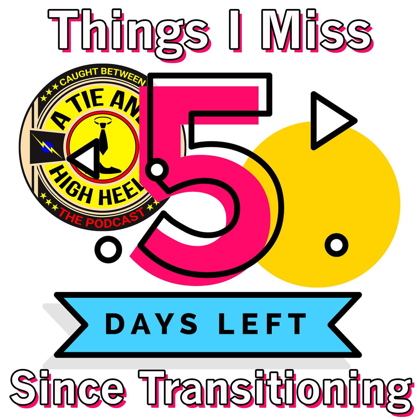 S6E11 - Things I Miss Since Transitioning