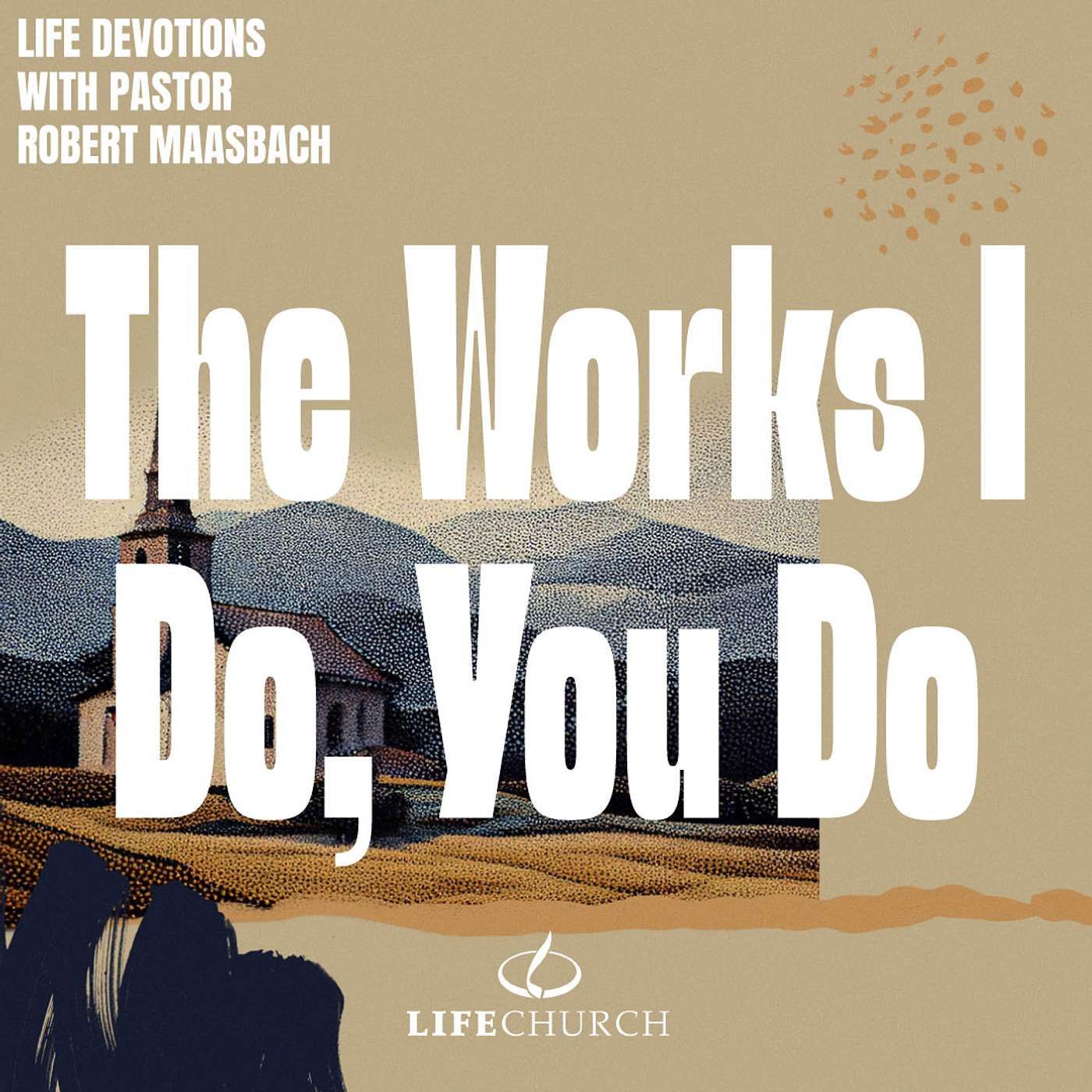 The Works I Do, You Do - 25.4.26