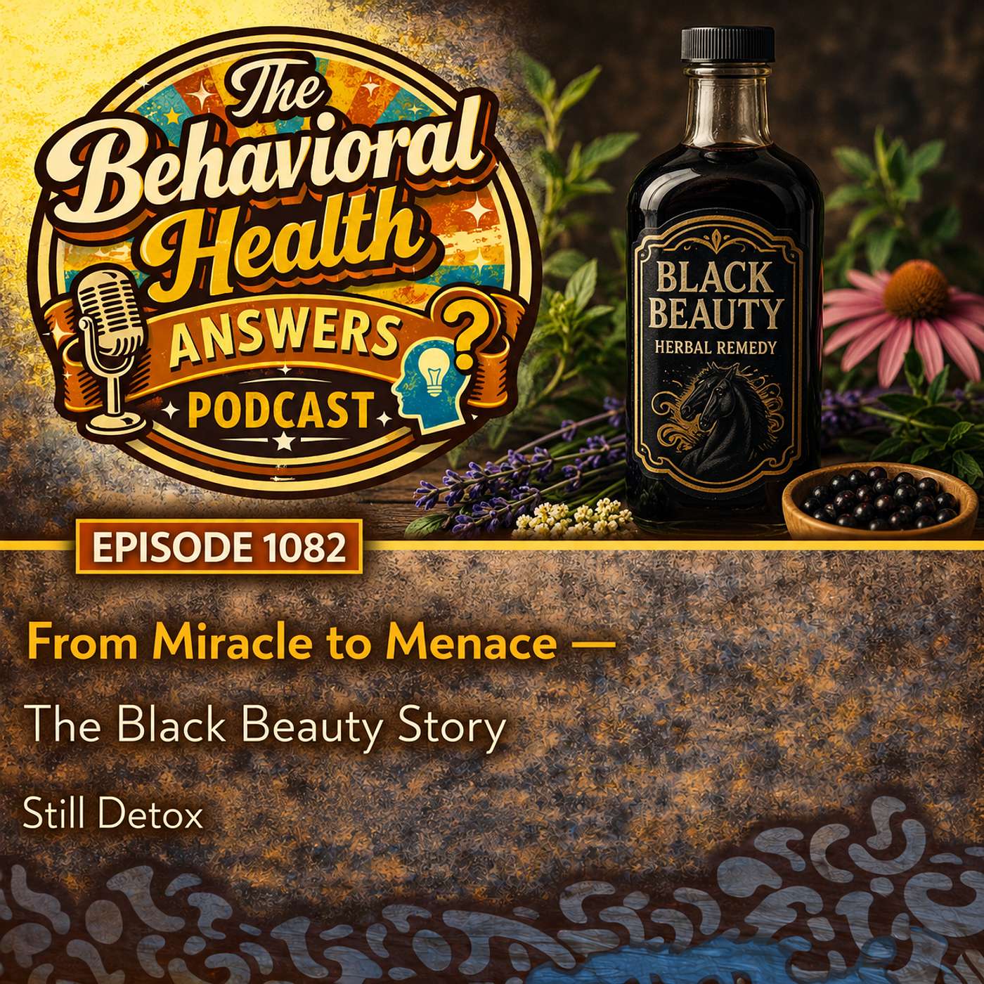 Episode 1082: From Miracle to Menace - The Black Beauty Story | Still Detox episode artwork