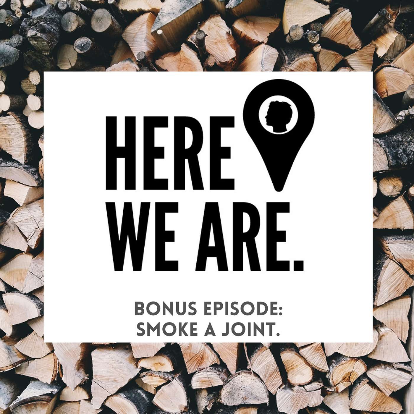 Bonus: Smoke a Joint.