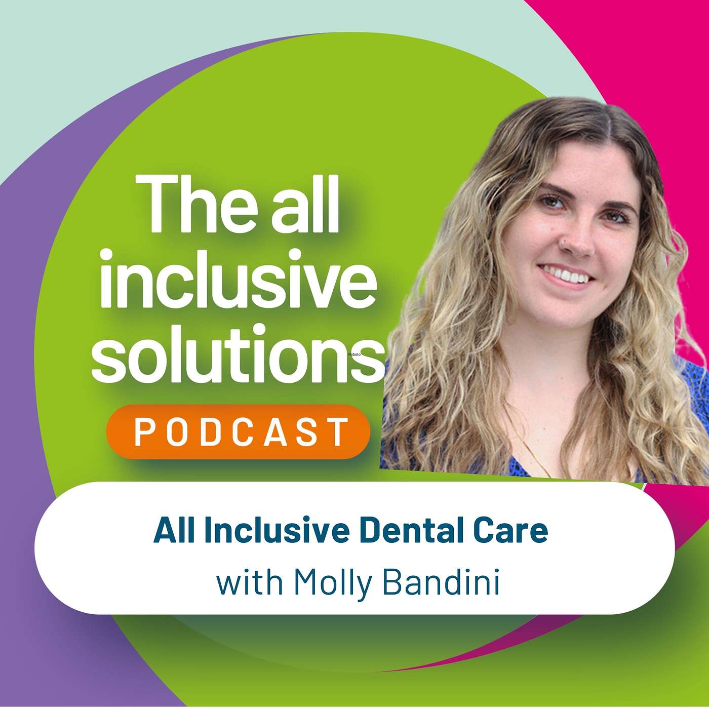 All Inclusive Dental Care with Molly Baldini episode artwork