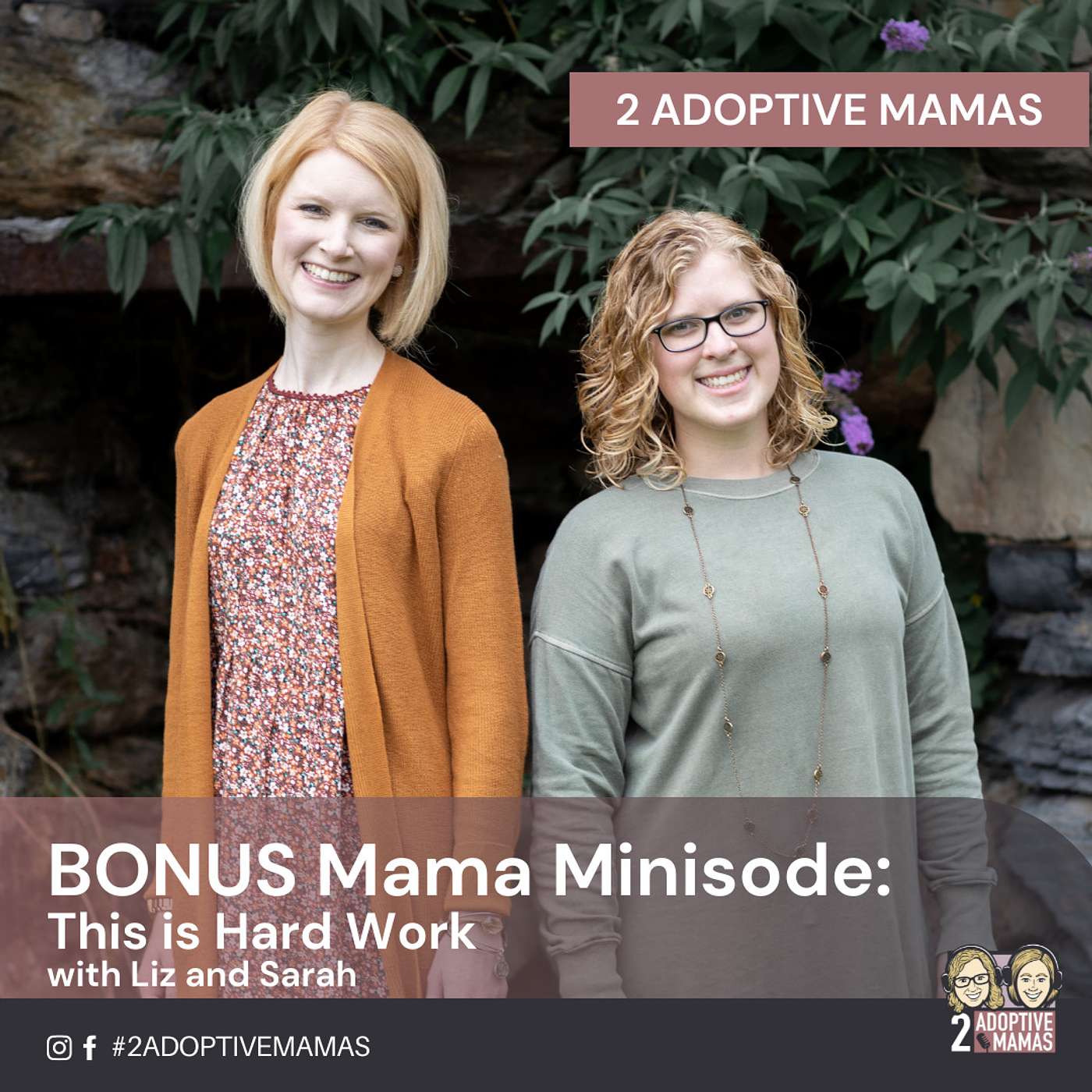 BONUS Mama Minisode - This is Hard Work with Liz and Sarah