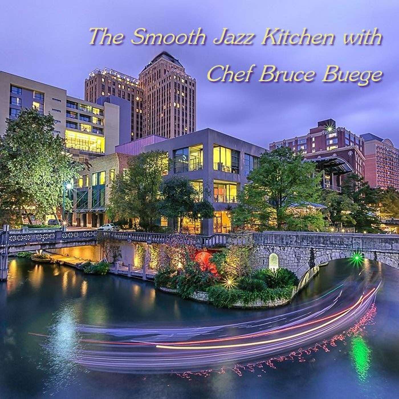 The Smooth Jazz Kitchen with Chef Bruce Buege