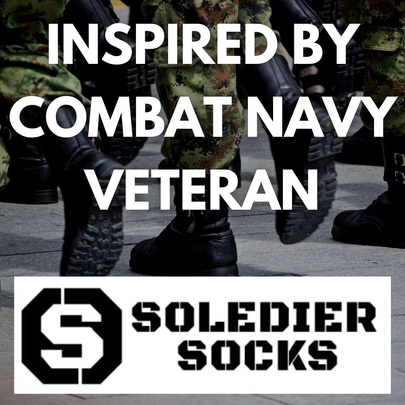 "Soledier Socks"Was Created with Combat Necessity with Founder Elle Rueger and Combat Navy Vet Tommy episode artwork