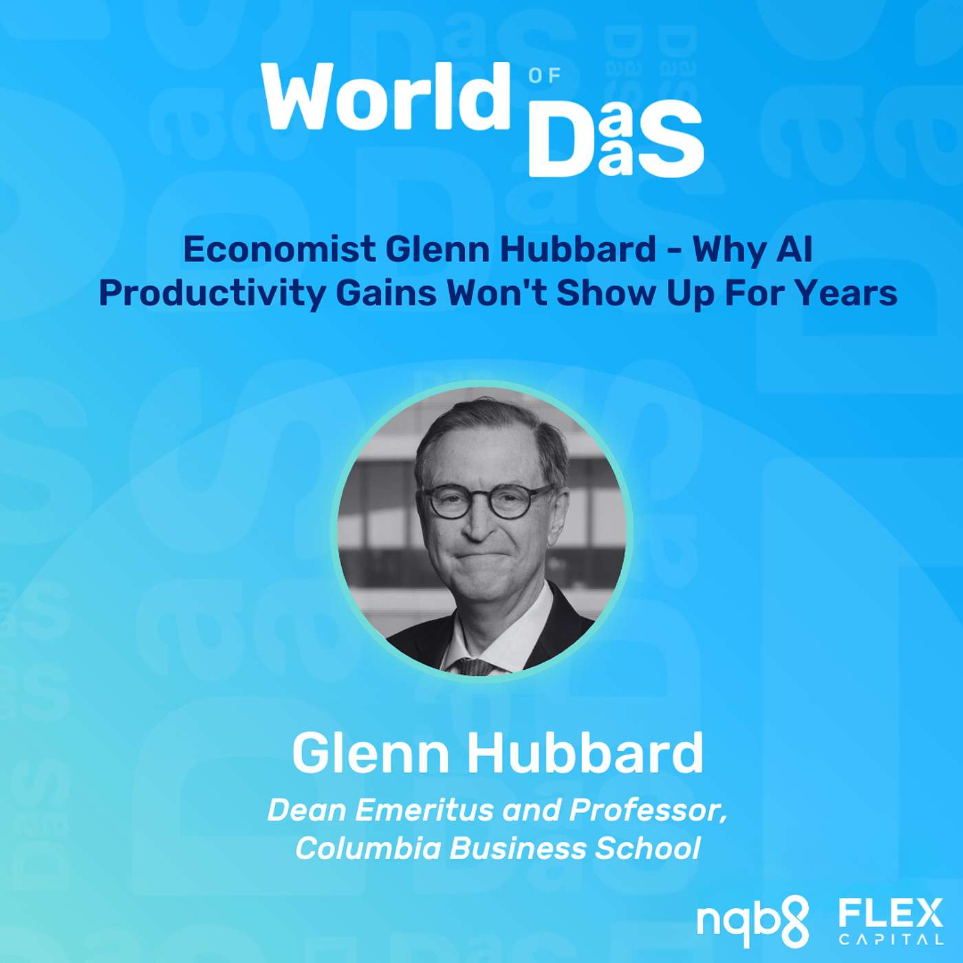 Economist Glenn Hubbard - The Fed’s Dilemma, AI Productivity, and Why Experts Lost Trust