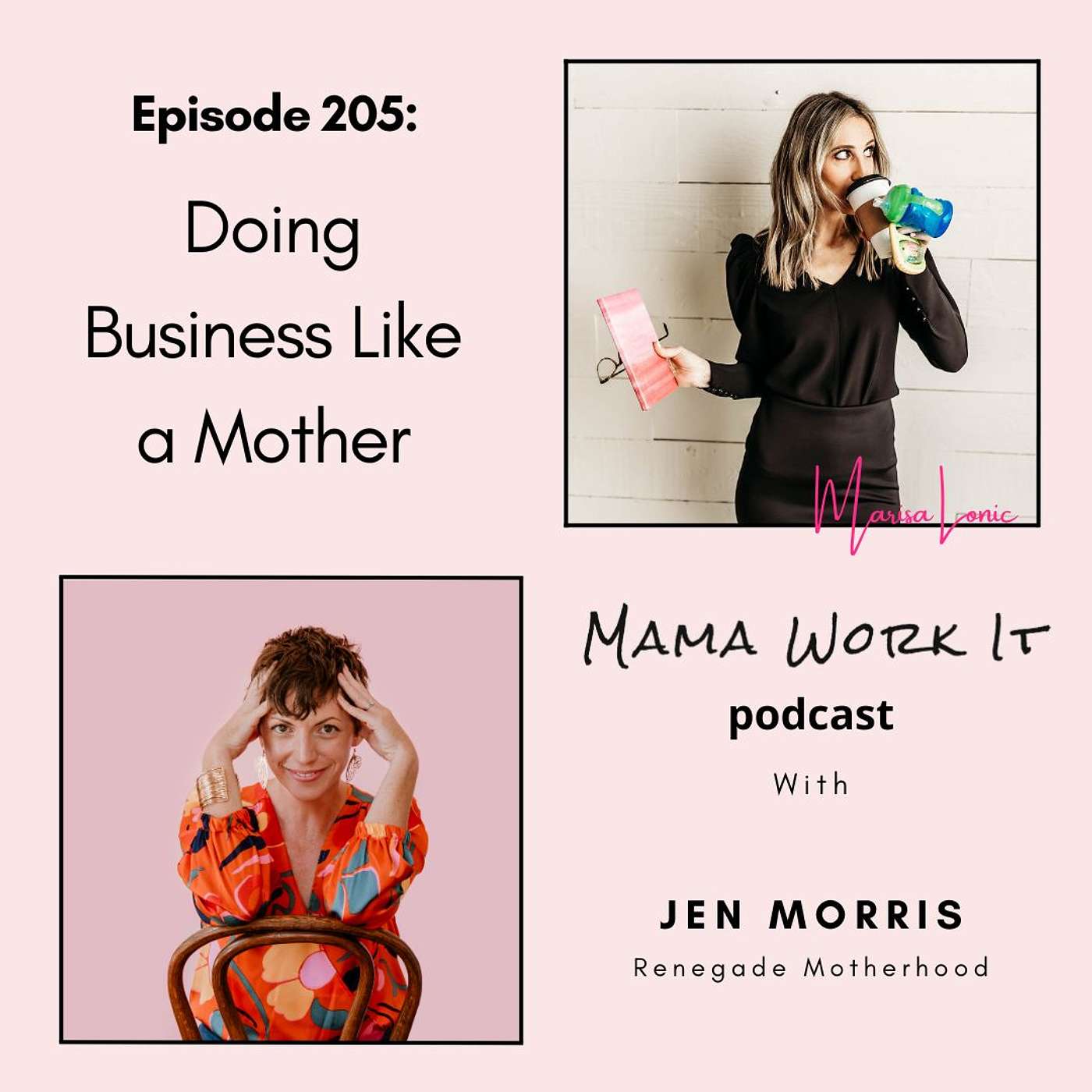 Doing Business Like a Mother with Jen Morris Doing Business Like a Mother with Jen Morris