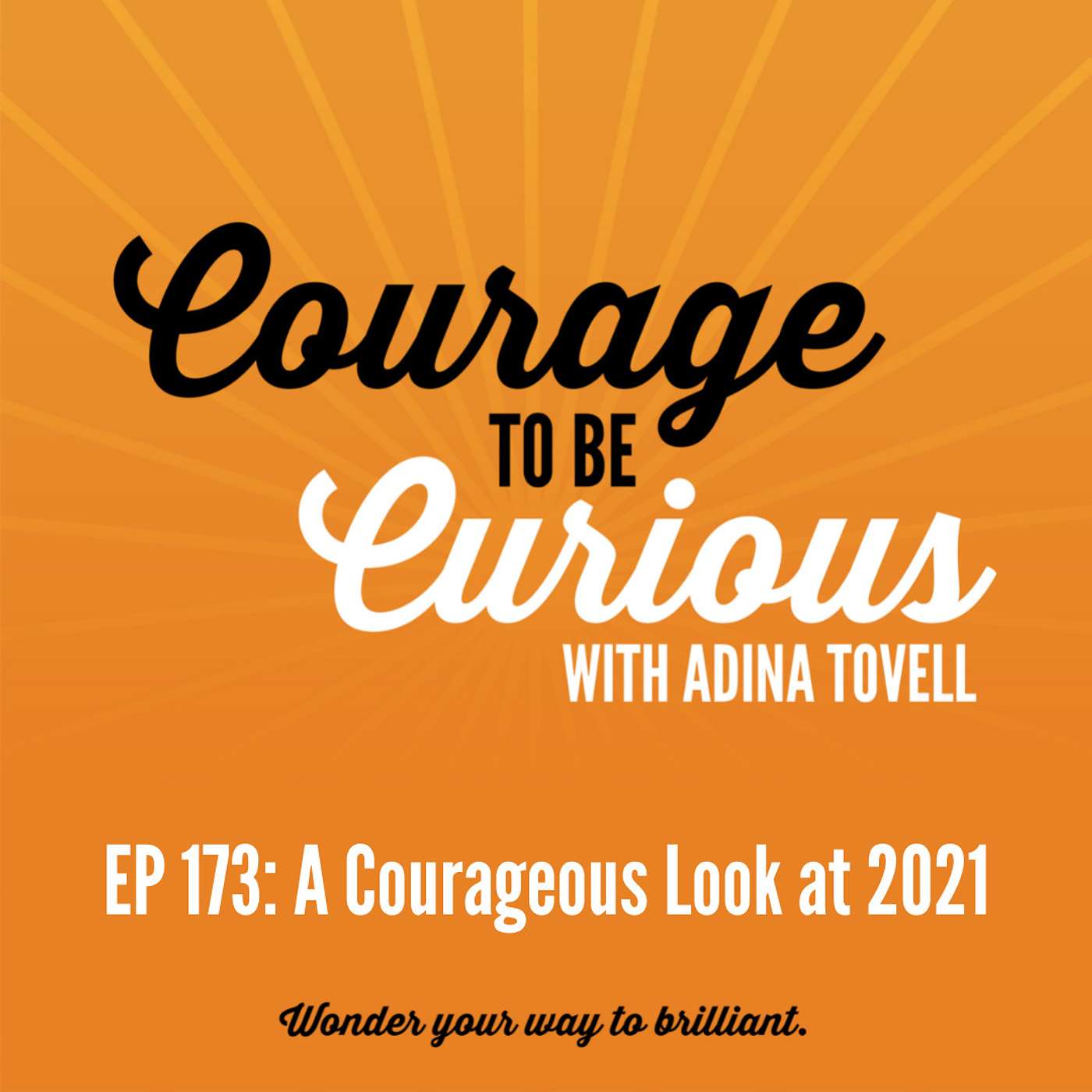 A Courageous Look at 2021