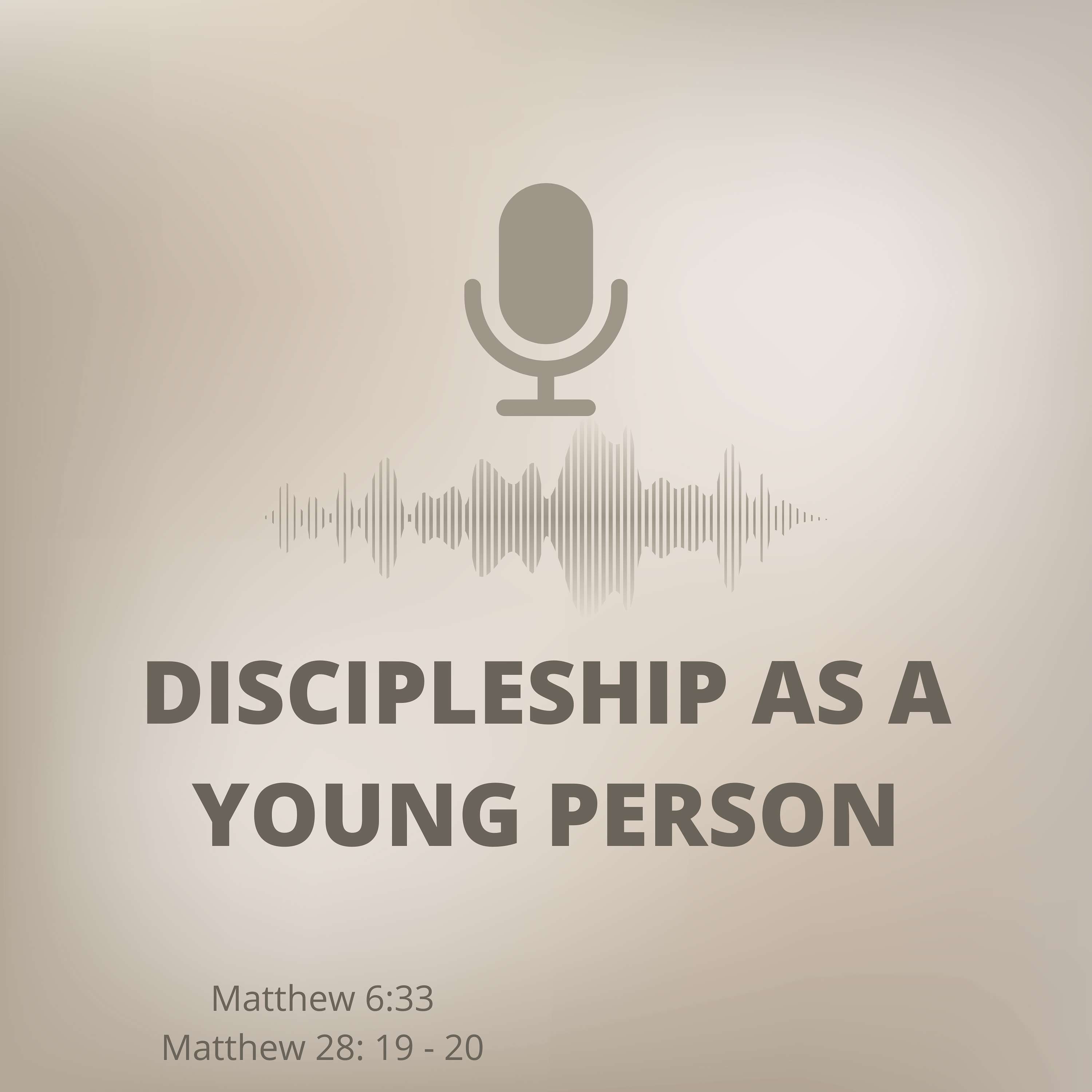 Discipleship As A Young Person