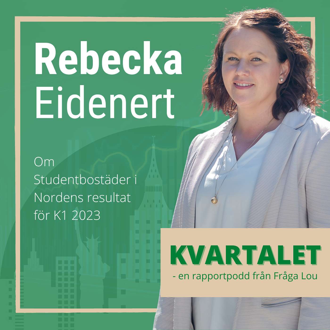 Kvartalet | Rebecka Eidenert om Studentbostäder i Nordens K1 2023