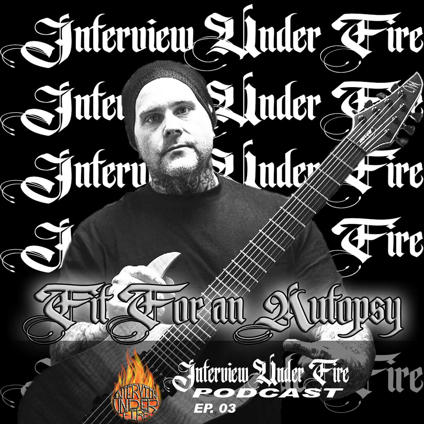 S.01 E.03 - Patrick Sheridan of Fit For An Autopsy