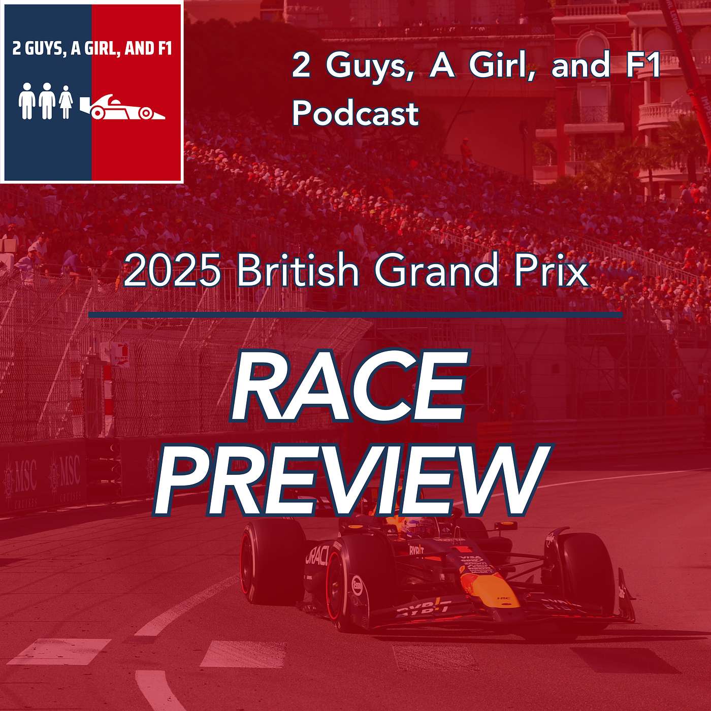 Race Preview | 2025 British Grand Prix | Epi #128 | Silverstone Secrets: Track History, Strategy, and What to Watch in 2025