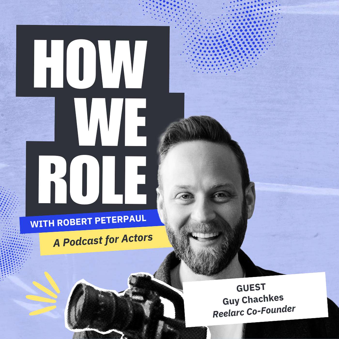 How to Create an Acting Reel that Hooks Casting with Reelarc's Guy Chachkes