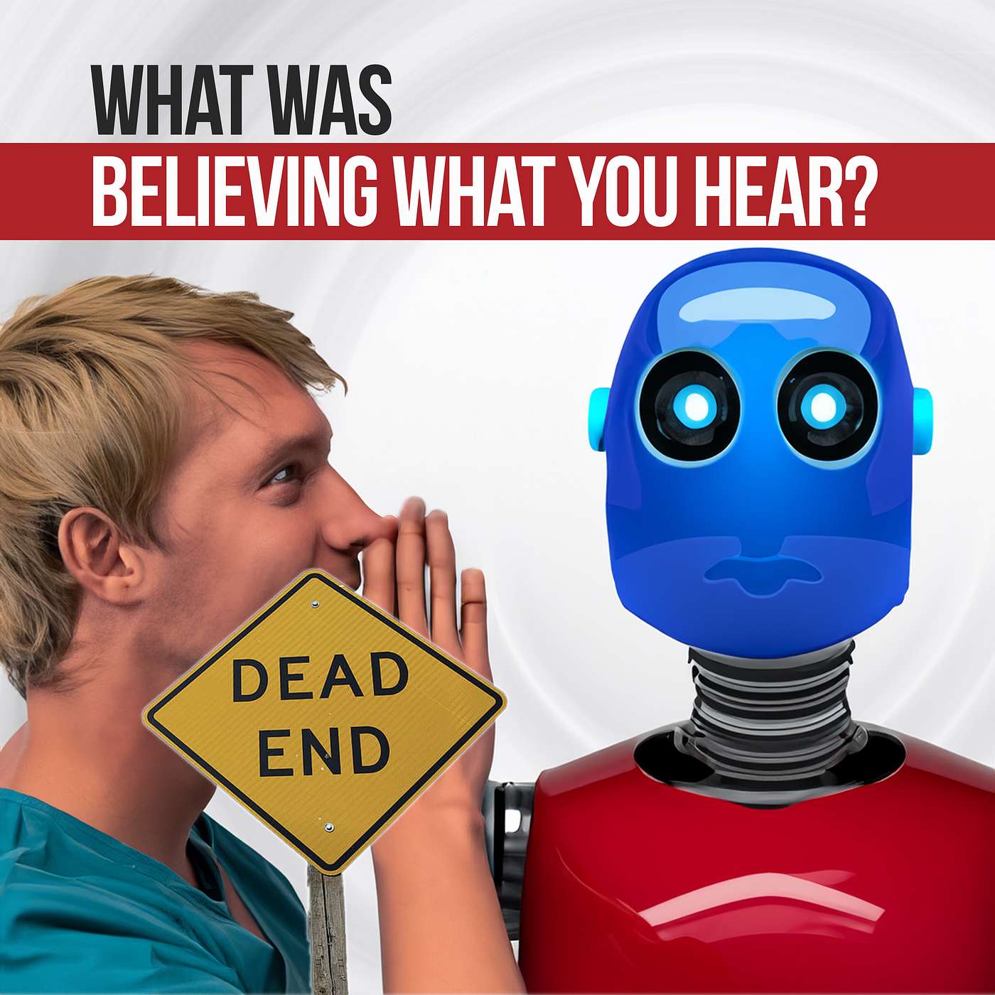 What Was Believing What You Hear? A Dirt Nap City Dead End episode artwork