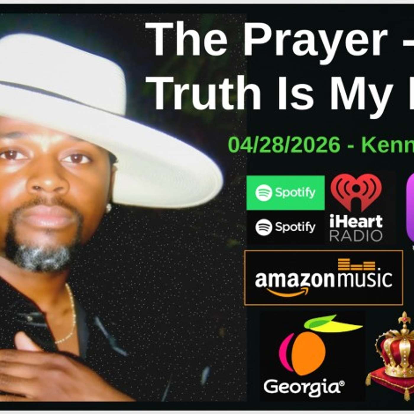 The Prayer - God's Truth Is My Reality - 04/28/2026 - "The Devotional Prayer God's Reality"
