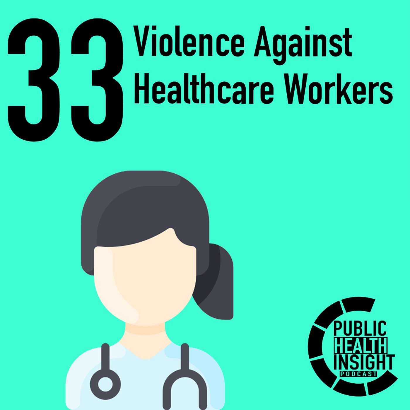 Violence Against Healthcare Workers