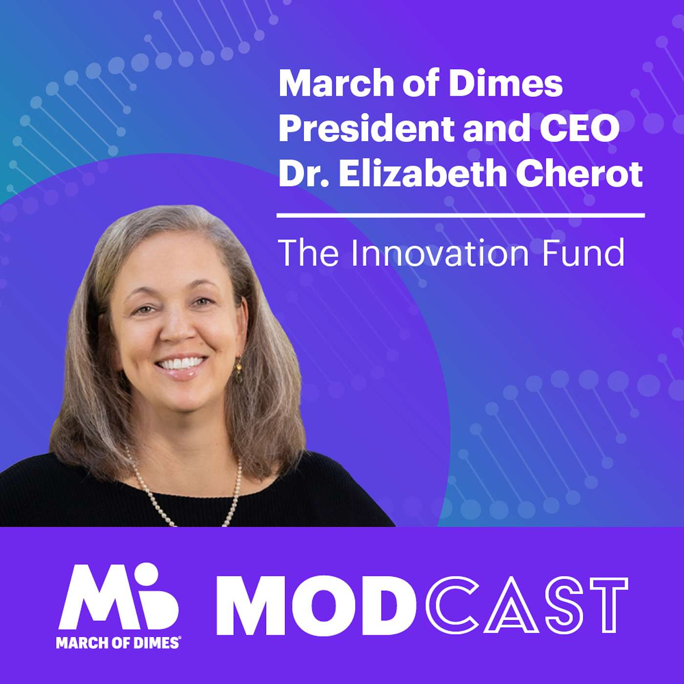 March of Dimes President Dr. Elizabeth Cherot on the Innovation Fund