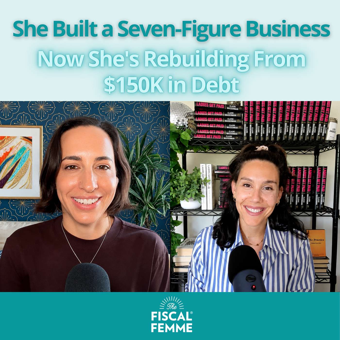 #13: She Built a Seven-Figure Business. Now She's Rebuilding From $150K in Debt episode artwork