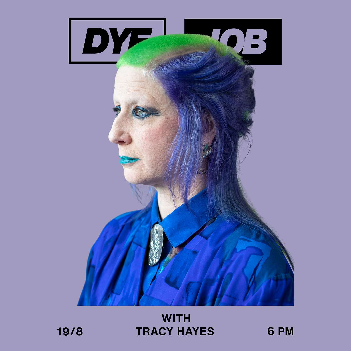 DYE JOB with Tracy Hayes | Collaboration, Creativity & Colour episode artwork