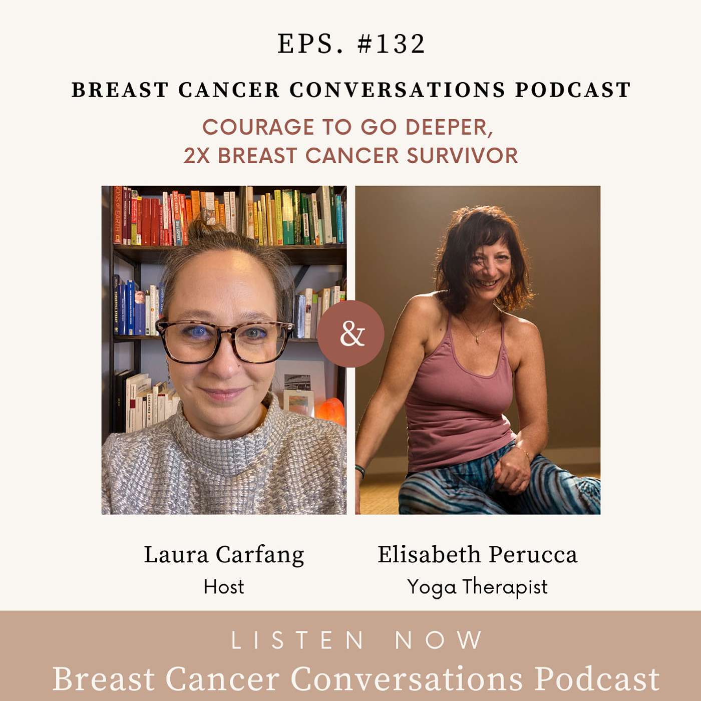 #132. Courage to Go Deeper with 2x Breast Cancer Survivor Elisabeth Perucca episode artwork