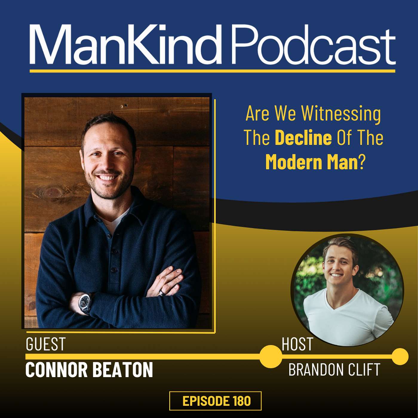 180 - Are We Witnessing The Decline Of The Modern Man with Connor Beaton