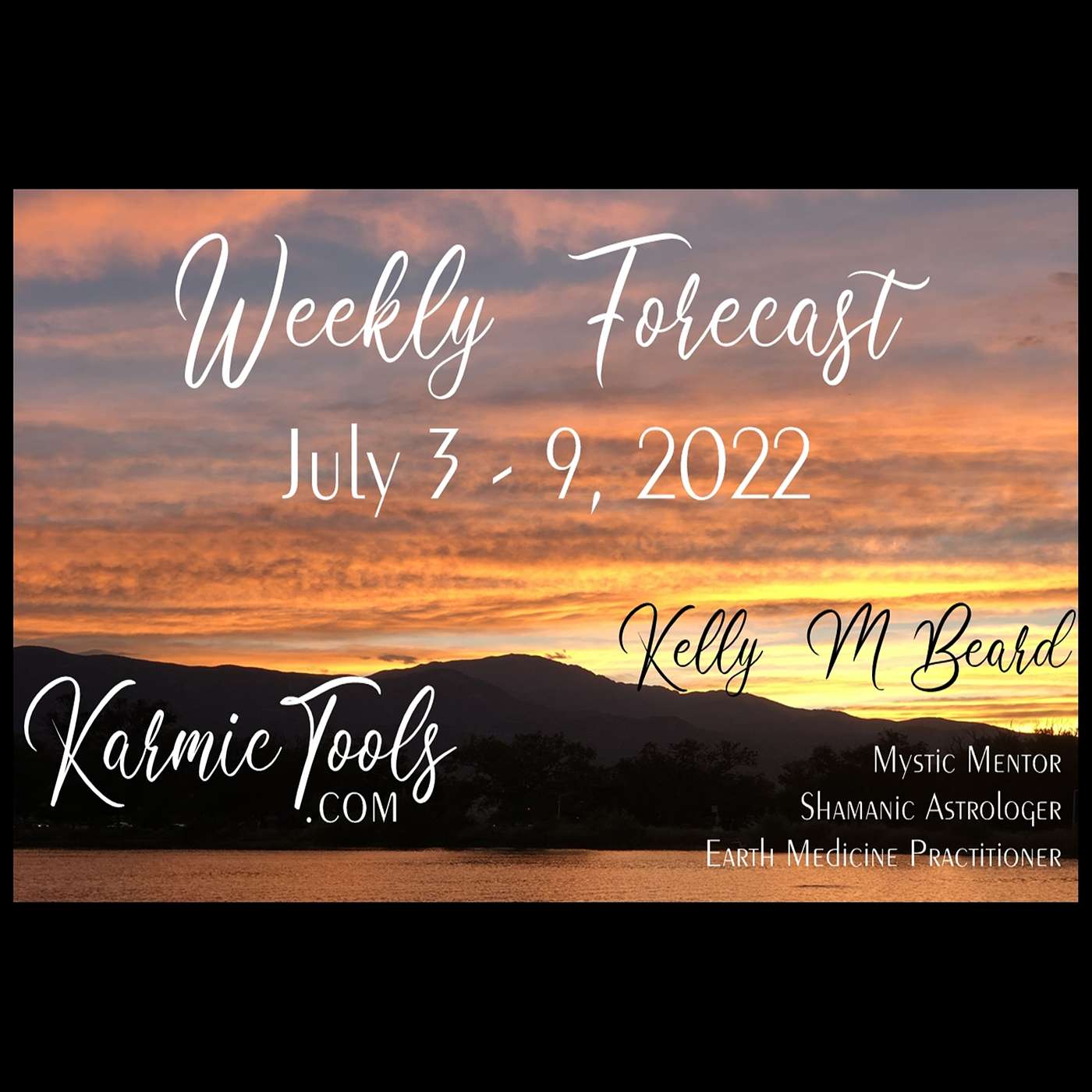 July 3 - 9, 2022 KarmicTools Weekly Forecast