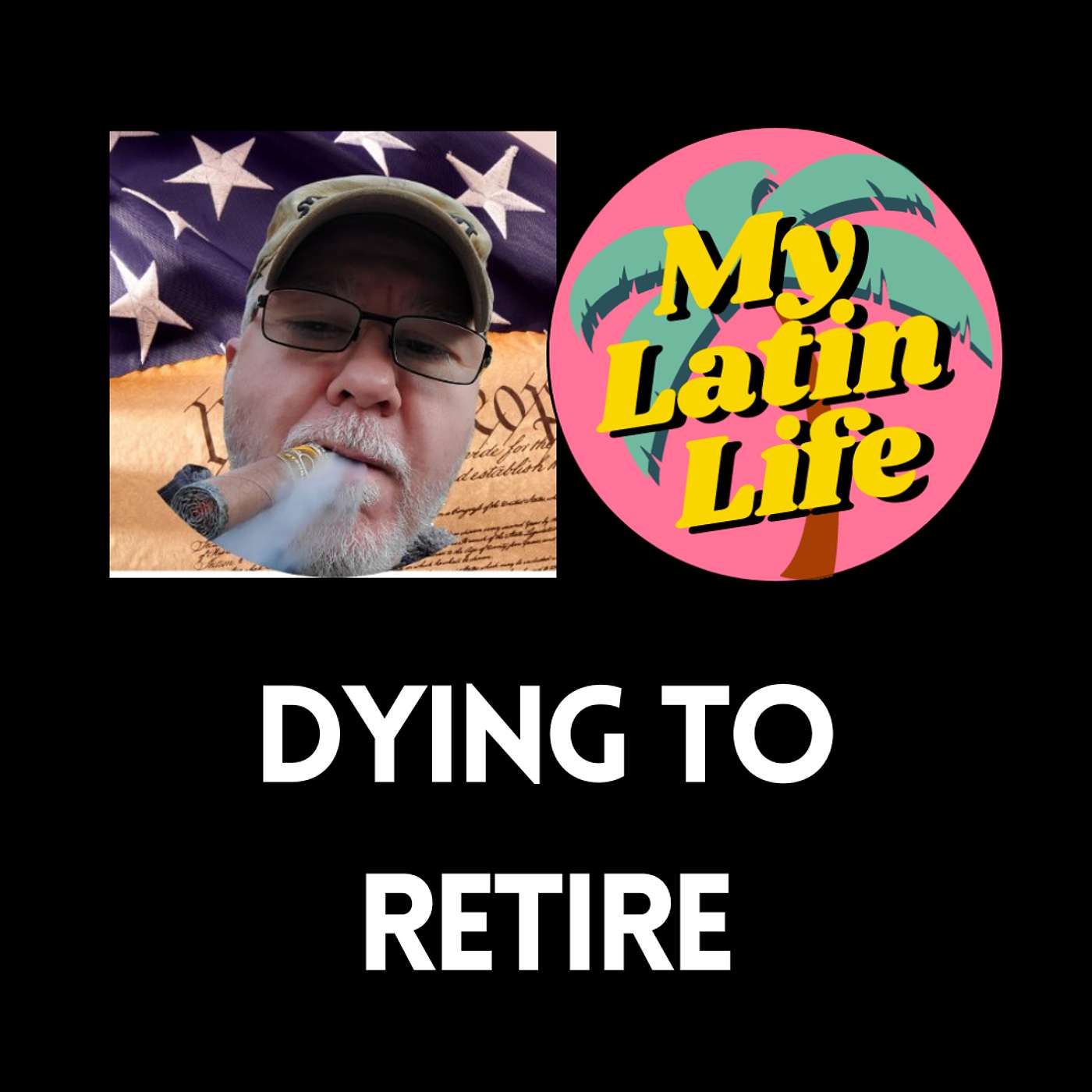 Dying to Retire: Marine Vet Drops Truth Bombs on Work, Government & Leaving America Behind