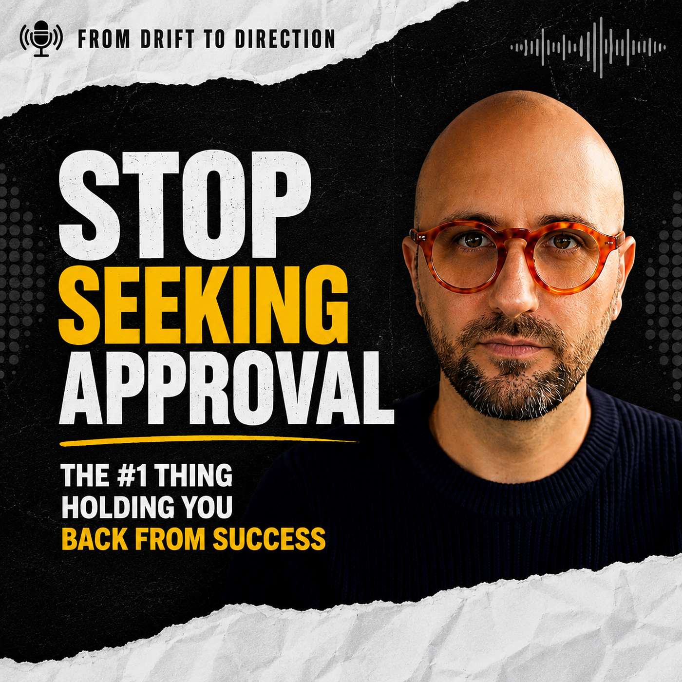 Stop Seeking Approval: The #1 Thing Holding You Back From Success! episode artwork