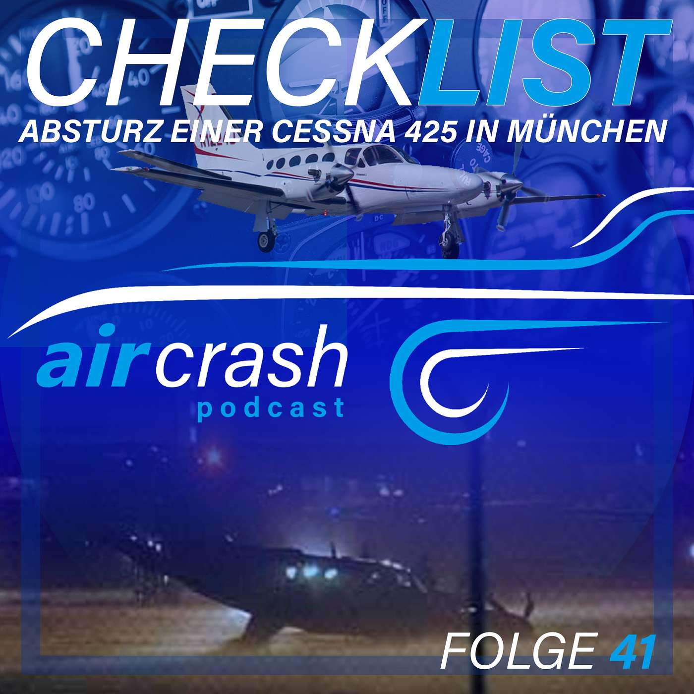 Folge 41: Checklist - Absturz einer Cessna 425 in München