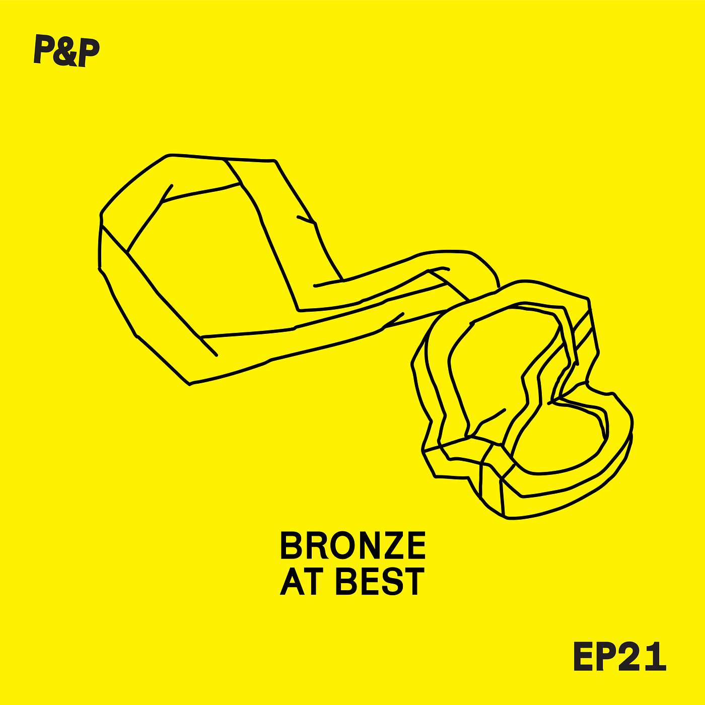 Episode 21 - Bronze At Best