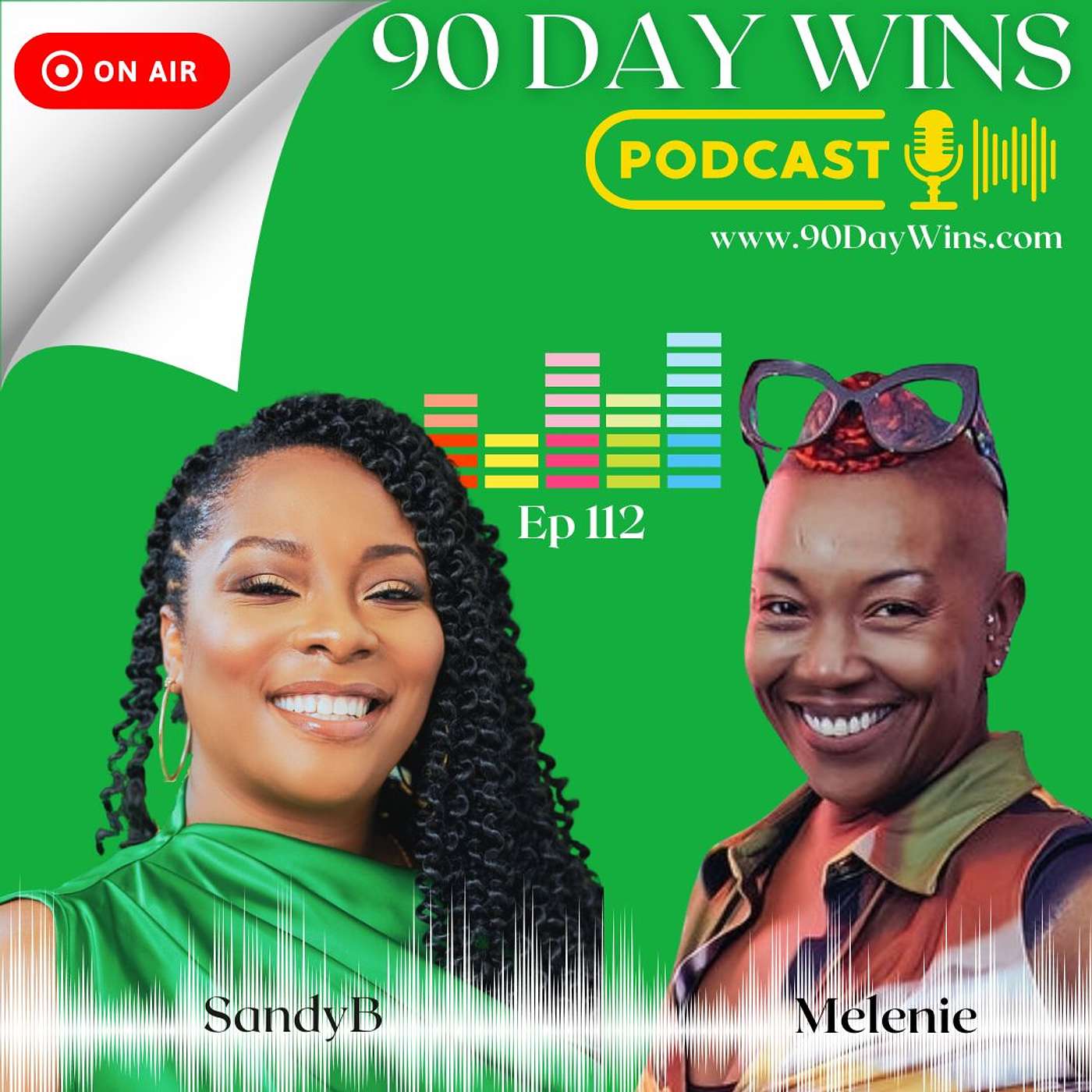 90 Day Wins : Goal Setting Strategies for Personal Growth, Health, Business & Money