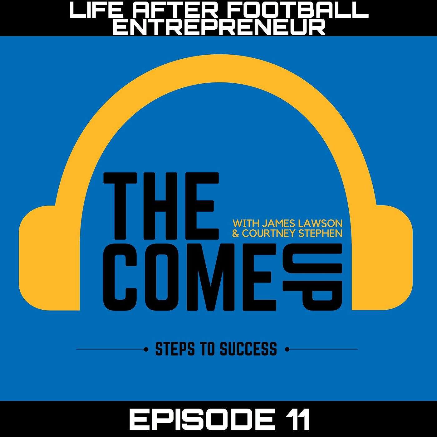 Courtney Stephen presents The Come Up Podcast - Personal Development for Leaders in Sports, Education, Careers, and Entrepreneurship.